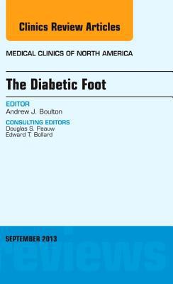 The Diabetic Foot Vol 97-5 An Issue of Medical Clinics