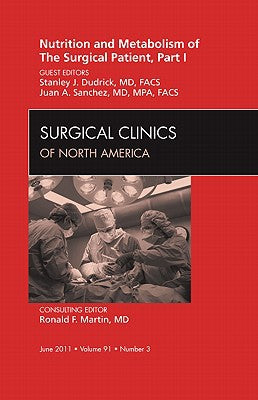 Nutrition and Metabolism of the Surgical Patient Part 1 Vol 91-3