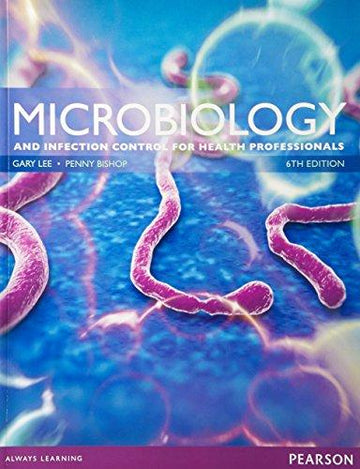 Microbiology and infection control for health professionals 6th Edition