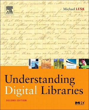 Understanding Digital Libraries, 2nd ed