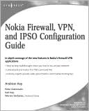 Nokia Firewall, VPN, and IPSO Configuration Guide