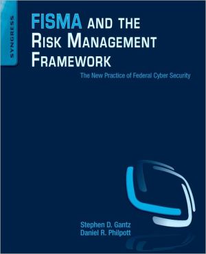 FISMA and the Risk Management Framework