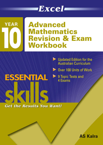 Excel Essential Skills: Advanced-level Mathematics Revision & Exam Workbook Year 10