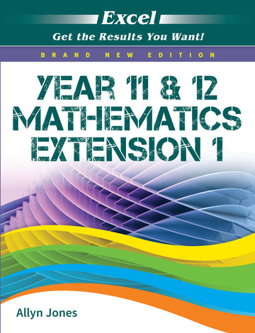 Excel Study Guide: Year 11 & 12  Mathematics Extension 1 (new   title 11 &12)