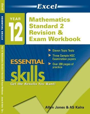 Excel Essential Skills: Year 12 Mathematics Standard 2 Revision & Exam Workbook