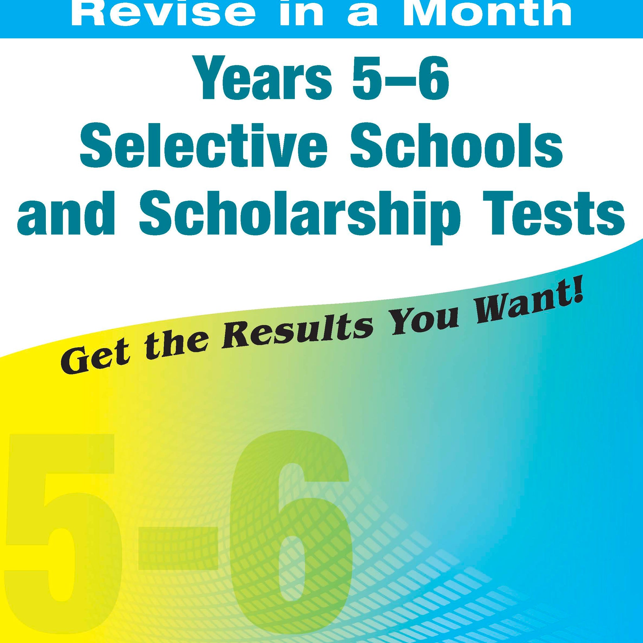 Excel Revise in a Month Selective Schools and Scholarship Tests Years 5-6