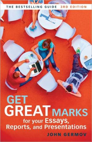 Get Great Marks for Your Essays, Reports, and Presentations