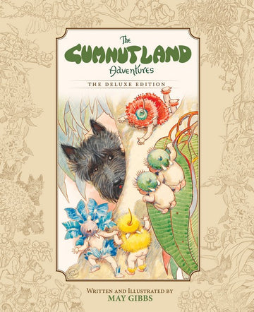 The Gumnut Land Adventures: The Deluxe Edition (May Gibbs)May Gibbs