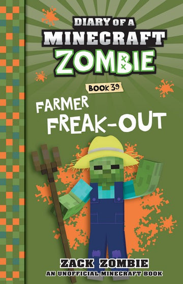 Farmer Freak-Out (Diary of a Minecraft Zombie, Book 39)39