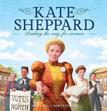 Kate Sheppard â€” Leading the Way for Women