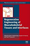 Regenerative Engineering of Musculoskeletal Tissues and         Interfaces