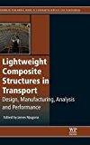 Lightweight Composite Structures in Transport: Design, Manufacturing, Analysis and Performance