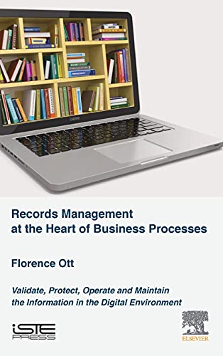 Document Management at the Heart of Business Processes: Authenticate, Protect, Operate and Maintain the Information in t