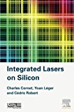 Integrated Lasers on Silicon