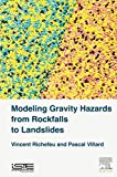Modeling Gravity Hazards from Rockfalls to Landslides