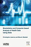 Biostatistics and Computer-based Analysis of Health Data using Stata
