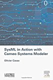 SysML in Action with Cameo Systems Modeler