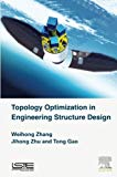 Topology Optimization in Engineering Structure Design