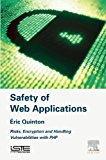 Safety of Web Applications: Risks, Encryption and Handling Vulnerabilities with PHP
