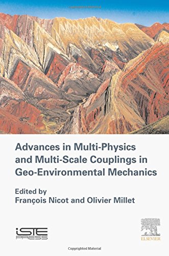 Advances in Multi-Physics and Multi-Scale Couplings in Geo-Environmental Mechanics