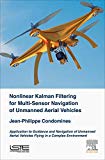 Nonlinear State Estimation: Application to Guidance and Navigation of Unmanned Aerial Vehicles Flying in a Complex Envir