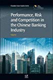 Performance, Risk and Competition in the                        Chinese Banking Industry