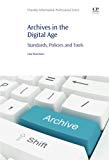 Archives in the Digital Age: Standards, Policies and Tools