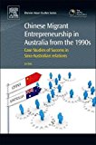 Chinese Migrant Entrepreneurship in Australia from the 1990s