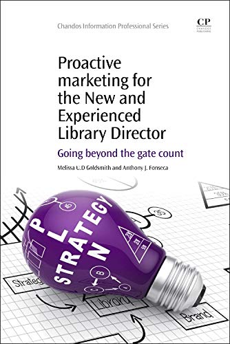Proactive Marketing for the New and Experienced Library Director