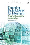 Emerging Technologies for Librarians
