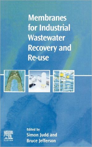 Membranes for Industrial Wastewater Recovery and Re-use