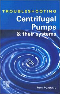 Troubleshooting Centrifugal Pumps and Their Systems