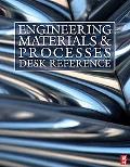 Engineering Materials and Processes Desk Reference