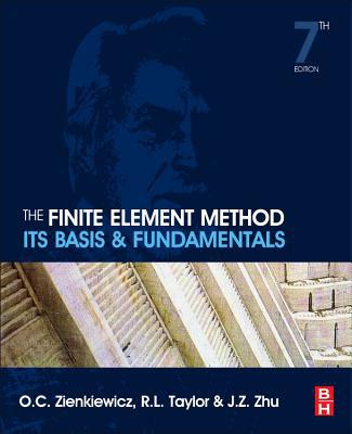 The Finite Element Method: Its Basis and Fundamentals, 7e