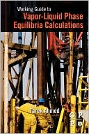 Working Guide to Vapor-Liquid-Phase Equilibria Calculations