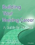 Building Your Nursing Career, 3rd Edition