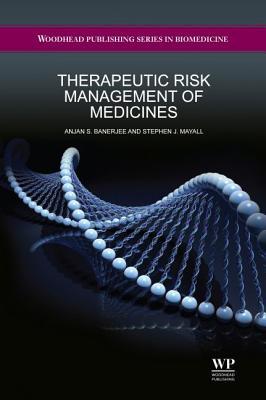 Therapeutic Risk Management of Medicines