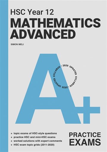 A+ HSC Year 12 Mathematics Advanced Practice Exams Book Land AU