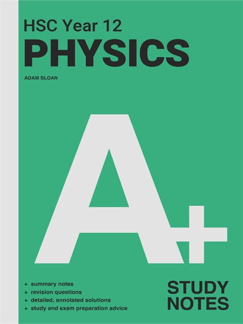 A+ HSC Year 12 Physics Study Notes Book Land AU