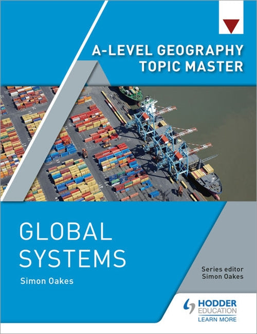 A Level Geography Topic Master: Global Systems Book Land AU