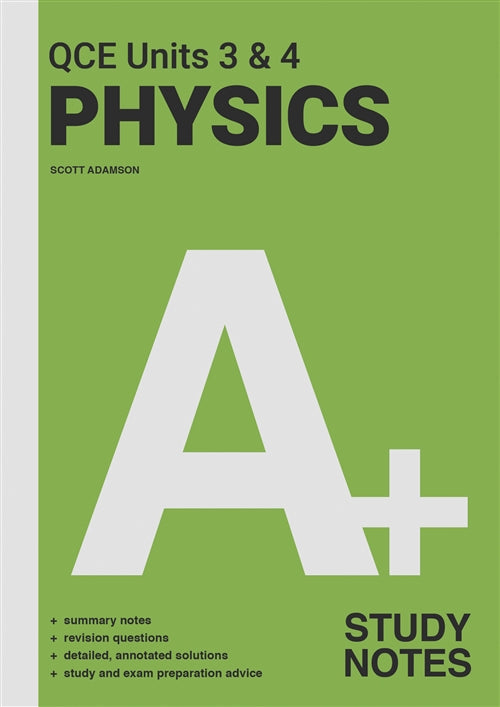 A+ Physics QCE Units 3 & 4 Study Notes Book Land AU