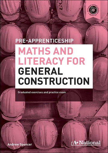 A+ Pre-apprenticeship Maths and Literacy for General Construction