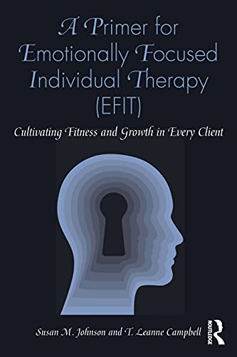 A Primer for Emotionally Focused Individual Therapy (EFIT) Book Land AU