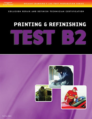 ASE Test Preparation Collision Repair and Refinish- Test B2: Painting  and Refinishing Book Land AU