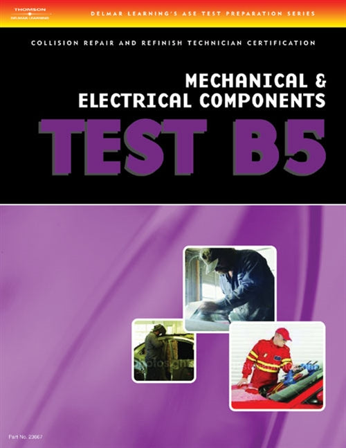 ASE Test Preparation Collision Repair and Refinish- Test B5 Mechanical  and Electrical Components Book Land AU