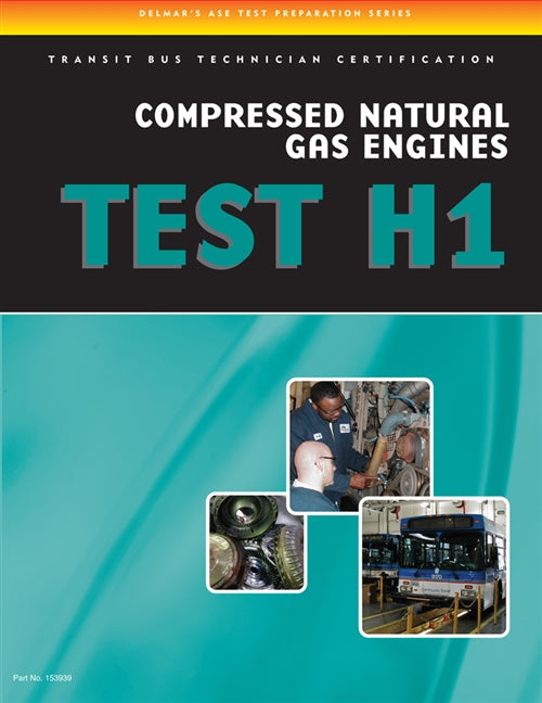 ASE Test Preparation - Transit Bus H1, Compressed Natural Gas Book Land AU