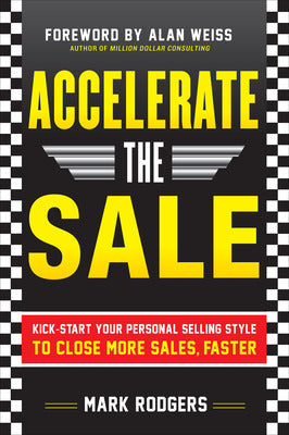 Accelerate the Sale: Kick-Start Your Personal Selling Style to Close More Sales, Faster Book Land AU