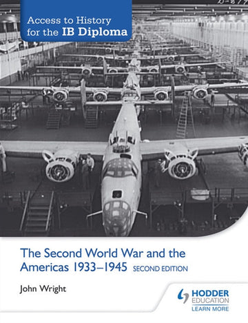 Access to History for the IB Diploma: The Second World War and the Americas 1933-1945 Second Edition Book Land AU