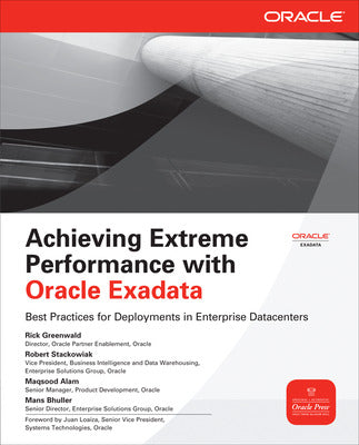 Achieving Extreme Performance with Oracle Exadata Book Land AU