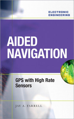 Aided Navigation: GPS with High Rate Sensors Book Land AU